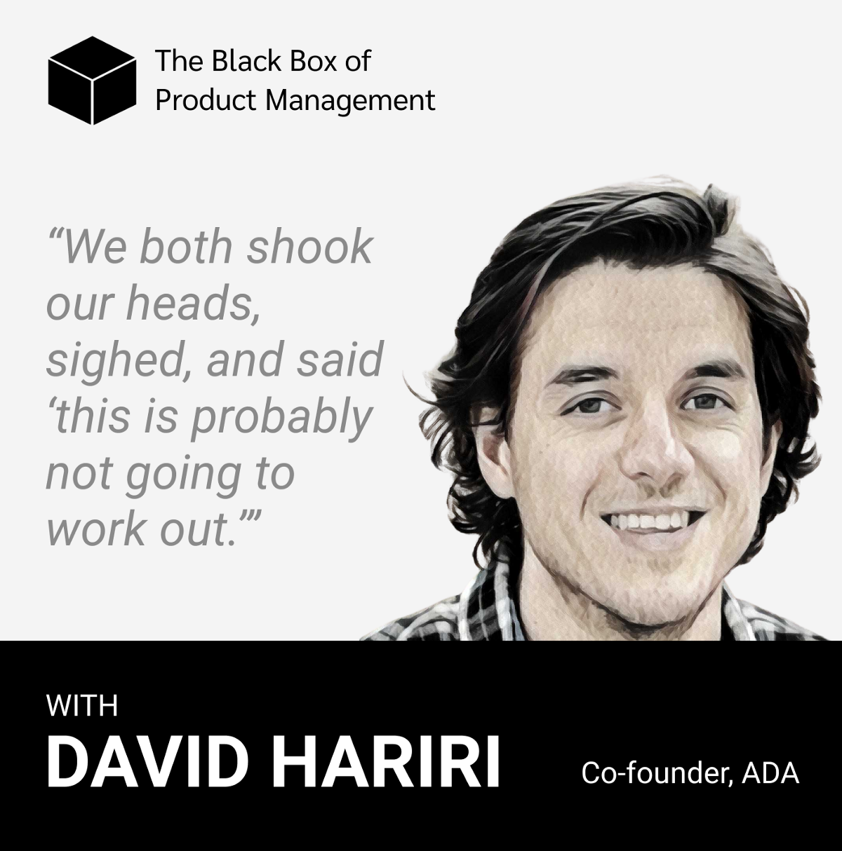 David Hariri on co-founding Ada, the pivot that created a unicorn, and what product-market fit…